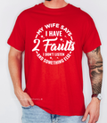 My Wife Says I Have 2 Faults DTF Transfer