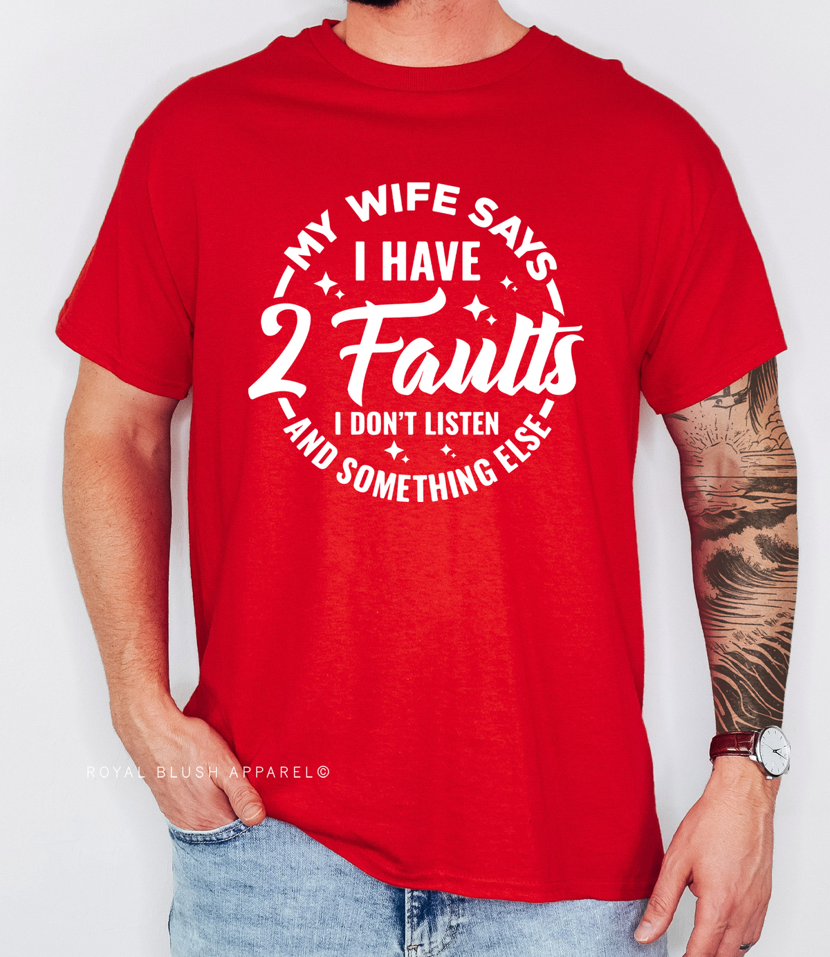 My Wife Says I Have 2 Faults DTF Transfer