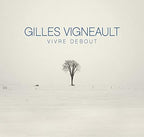 Gilles Vigneault / Vivre debout (Édition deluxe) - CD (Used)