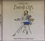Music for Break- Ups