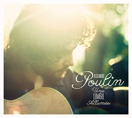 Alexandre Poulin / Une Lumière Allumée - CD