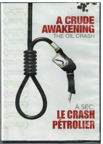 A Crude Awakening The Oil Crash - DVD (Used)
