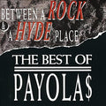 Between A Rock And A Hyde Place: The Best Of The Payolas