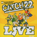 Catch 22 Live