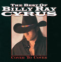 Billy Ray Cyrus / The Best Of Billy Ray Cyrus: Cover To Cover by Billy Ray Cyrus - CD (Used)