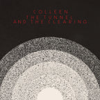Colleen / The Tunnel and the Clearing - CD