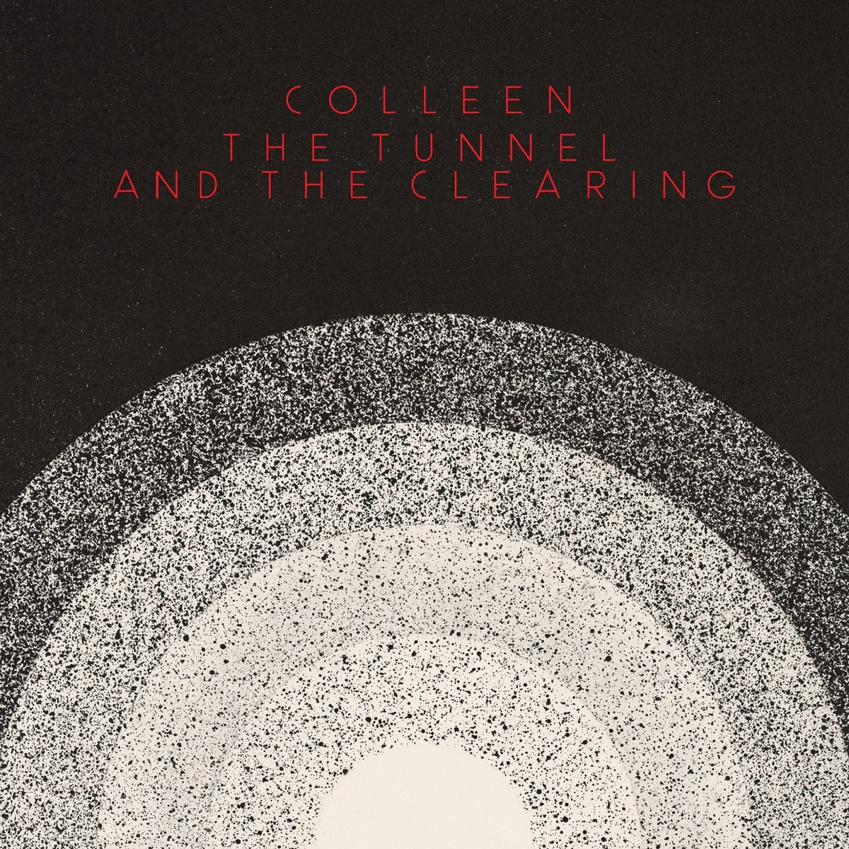 Colleen / The Tunnel and the Clearing - CD
