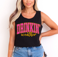 Drinkin' Weather DTF Transfer