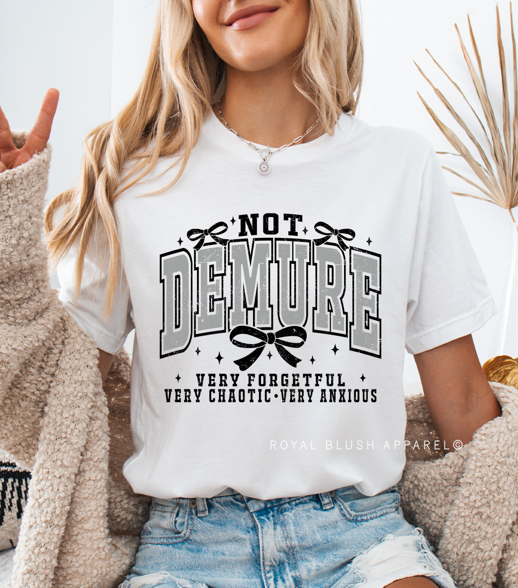 Not Demure Graphic T-Shirt