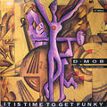 D-Mob Featuring LRS & D.C.Sarome / It Is Time To Get Funky - LP 12" Used