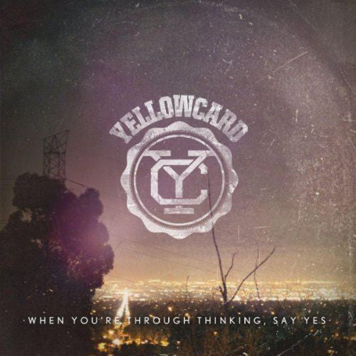 Yellowcard ‎/ When You're Through Thinking, Say Yes - LP