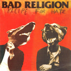 Bad Religion / Recipe For Hate - LP