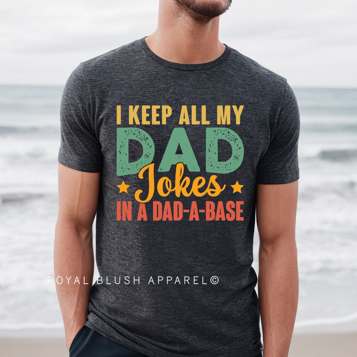 I Keep All My Jokes In A Dad-A-Base DTF Transfer