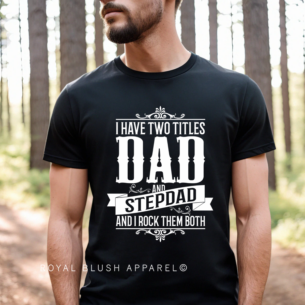 I Have Two Titles Dad And Stepdad DTF Transfer