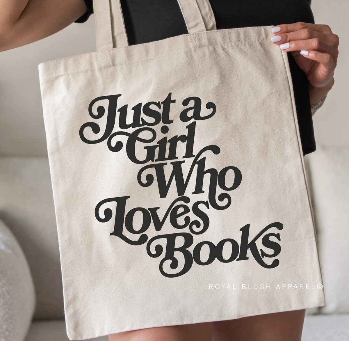Just A Girl Who Loves Books Tote
