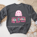 I Don't Have Enough Serotonin For This Shit Sweatshirt